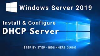 Install and Configure DHCP Server in Windows Server 2019 Step By Step Guide