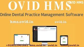 OVID.IN HMS - Explainer (Dentist Module)- Hospital Management System for Hospitals, Clinics