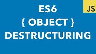 How To Use Object Destructuring In JavaScript