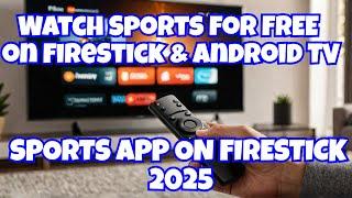 THE BEST SPORTS APP ON FIRESTICK 2025 | FULLY WORKING Sports APP on Amazon Fire TV & Android TV