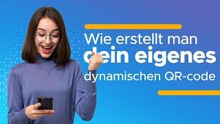 Wie erstellt manIhren eigenen dynamischen QR-Code