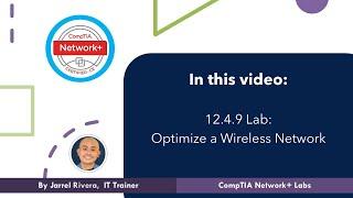 CompTIA Network+ Lab 12.4.9 Optimize a Wireless Network