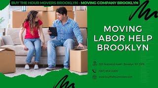 Moving Labor Help Brooklyn | Buy The Hour Movers Brooklyn | www.buythehourmovers.com