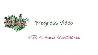 Progress video - Anna Kravchenko (ESR 4)