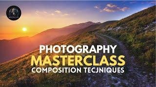 PHOTOGRAPHY MASTERCLASS : 05 - COMPOSITION TECHNIQUES