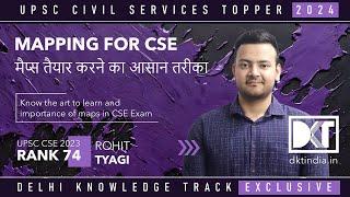 UPSC CSE | How To Prepare Maps For CSE | By Rohit Tyagi, Rank 74 CSE 2023