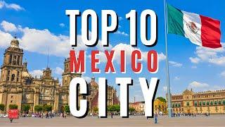 TOP 10 Things to Do in Mexico City! Don't Miss on Your First Time in Mexico City 