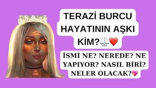 TERAZİ BURCU HAYATININ AŞKI KİM? ️İSMİ NE? NEREDE? NE YAPIYOR? NASIL BİRİ? NELER OLACAK?