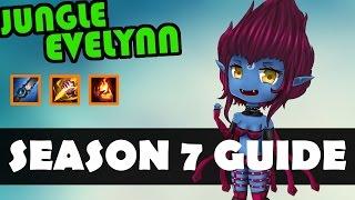 COMPLETE Evelynn Guide - How to Play EVELYNN Jungle - League of Legends Evelynn Tutorial [SEASON 7]