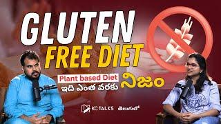  Gluten Free Diet | Vegan Diet - Are they really Healthy? Vineesha Nutrition KCTalks Telugu Podcast