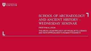 Prof Pim Allison - The Arch-I-Scan Project: Artificial intelligence and Roman foodways