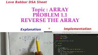 1.1 ARRAY | Reverse The Array | Love Babbar DSA Sheet |