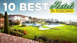 10 Best Hotels in Tuscany | Best Places to Stay in Tuscany