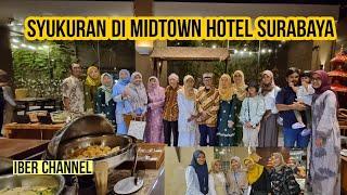 Syukuran di Midtown Hotel Surabaya