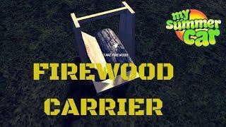 Firewood Carrier - My Summer Car #36 (Mod)