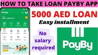 How to register payby app & get free loan up to 5000 AED in uae| take loan in uae