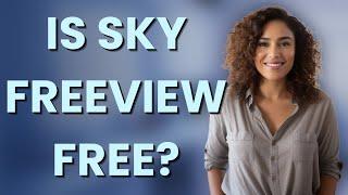 Is Sky Freeview free?