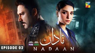 Nadaan - Ep 02 [CC] - 12th Oct 24 [ Ahmed Ali Akbar & Ramsha Khan ] Spons Happilac Paints & CanOlive