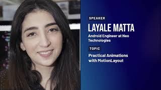 Layale Matta - Practical Animations with Motion Layout