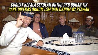 CURHAT KEPALA SEKOLAH - BUTUH RKB BUKAN TIK | CAPE DIPER4S1N OKNUM LSM DAN OKNUM WARTAWAN