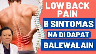 Low Back Pain: 6 Sintomas Na Di Dapat Balewalain. - By Doc Willie Ong