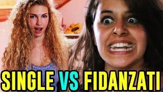 SINGLE VS FIDANZATI - LE DIFFERENZE - iPantellas