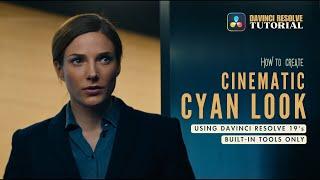 How to Create a Cold Cyan Cinematic Look in DaVinci Resolve | No Plug-ins Needed!