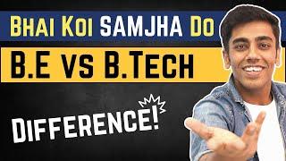 Difference Between B.E. And B.Tech? Kaunsa Better hai? BE Vs BTech Explained