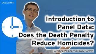 Introduction to Panel Data: Does the Death Penalty Reduce Homicides?: Causal Inference Bootcamp