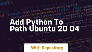 add python to path ubuntu 20 04