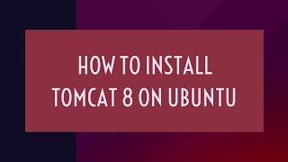 How to install tomcat8 on ubuntu 16.04