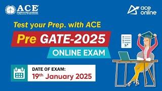 ACE Pre GATE-2025 Exam | Prepare for GATE 2025 Exam | Exam on 19th January 2025 | ACE Online