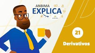 ANBIMA Explica: Derivativos