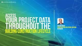 Access your Project Data Throughout the Building Construction Lifecycle