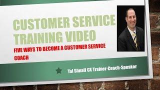 Five Ways to becoming a Customer Service Coach!