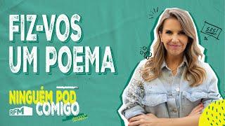 Fiz-vos um poema - Ninguém Pod Comigo - Ep. 112 - RFM