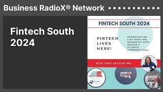 Fintech South 2024 | Business RadioX® Network