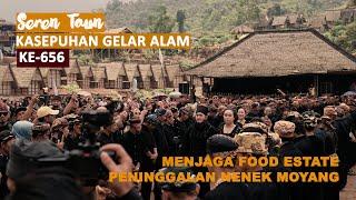 SEREN TAUN KASEPUHAN GELAR ALAM KE 656; Menjaga food Estate Peninggalan Nenek Moyang; SERENTAUN 2024