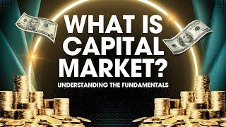 What is Capital Market? Understanding the Fundamentals | Wallstreetmojo