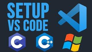 Setup VS Code For C/C++ Development on Windows