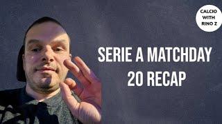 Serie A matchday 20 recap