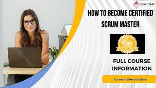 Certified Scrum Master(CSM) Certification II Best Scrum Certification II  CareerMaker Solutions
