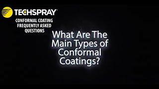 Techspray FAQ: What Are The Main Types of Conformal Coatings?