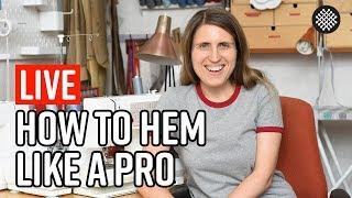 Live: How to hem like a pro