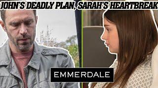 Emmerdale Spoilers: John’s Deadly Plan, Sarah’s Heartbreak & Revenge | Emmerdale Spoilers