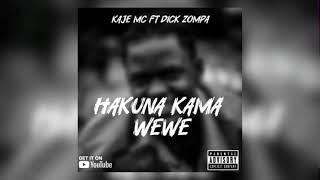 Kaje Double Killer ft Dick Zompa - Hakuna Kama Wewe - Singeli Audio