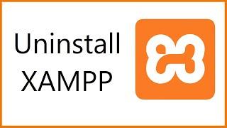 How to Completely uninstall XAMPP from Windows 10 (update 2021)