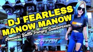 DJ FEARLESS X MANOW MANOW !! AMUNISI BATTLE PARGOY SUMBERSEWU