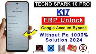 Tecno Spark 10 Pro FRP Bypass Android 13 | Tecno K17 Frp Bypass | Google Account Unlock Without Pc