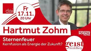 Hartmut Zohm:  Sternenfeuer – Kernfusion als Energie der Zukunft? (17.11.23)